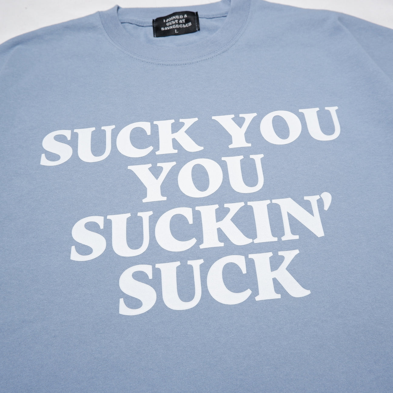 SUCK YOU TEE