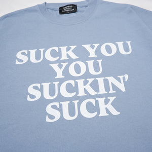 SUCK YOU TEE