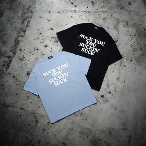 SUCK YOU TEE