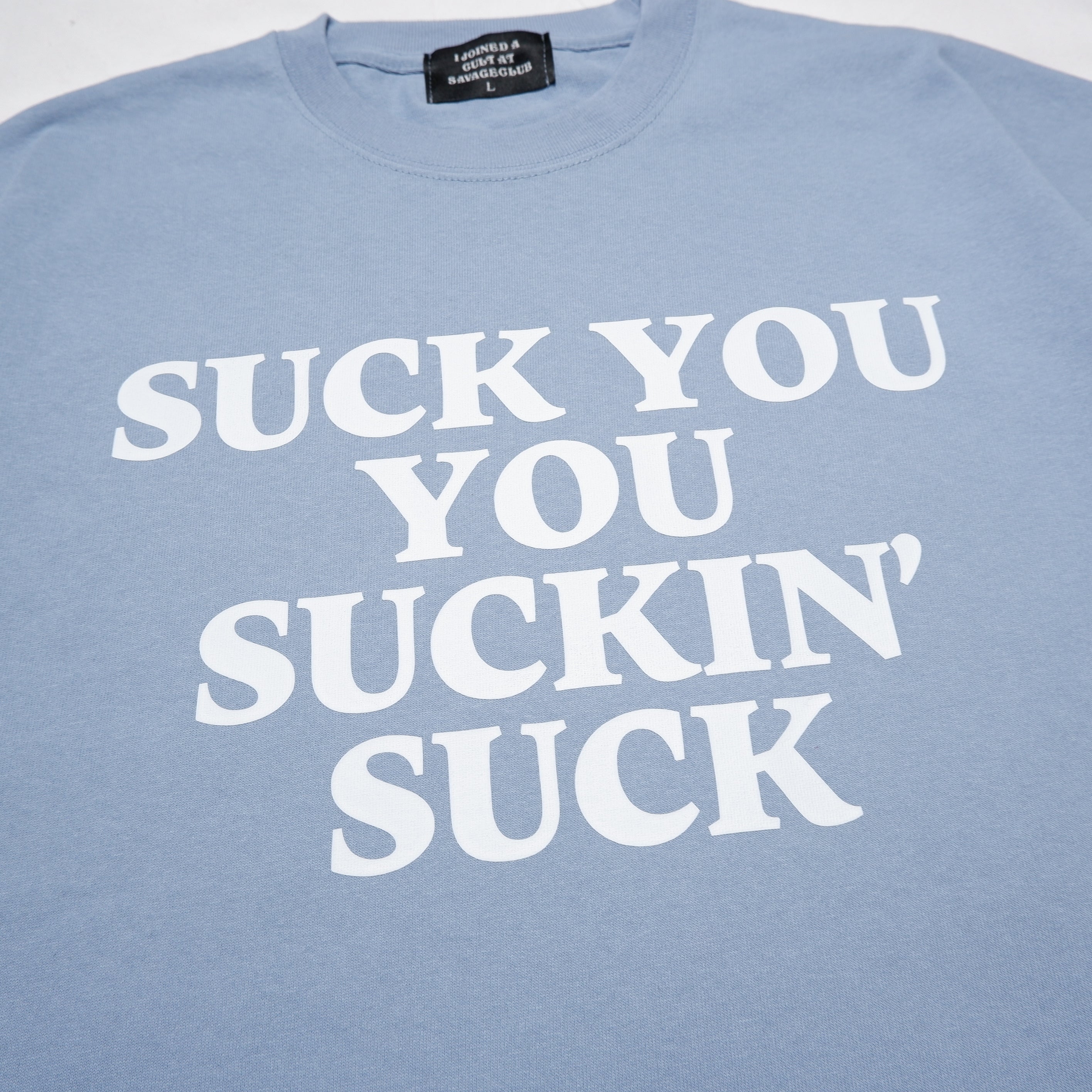 SUCK YOU TEE