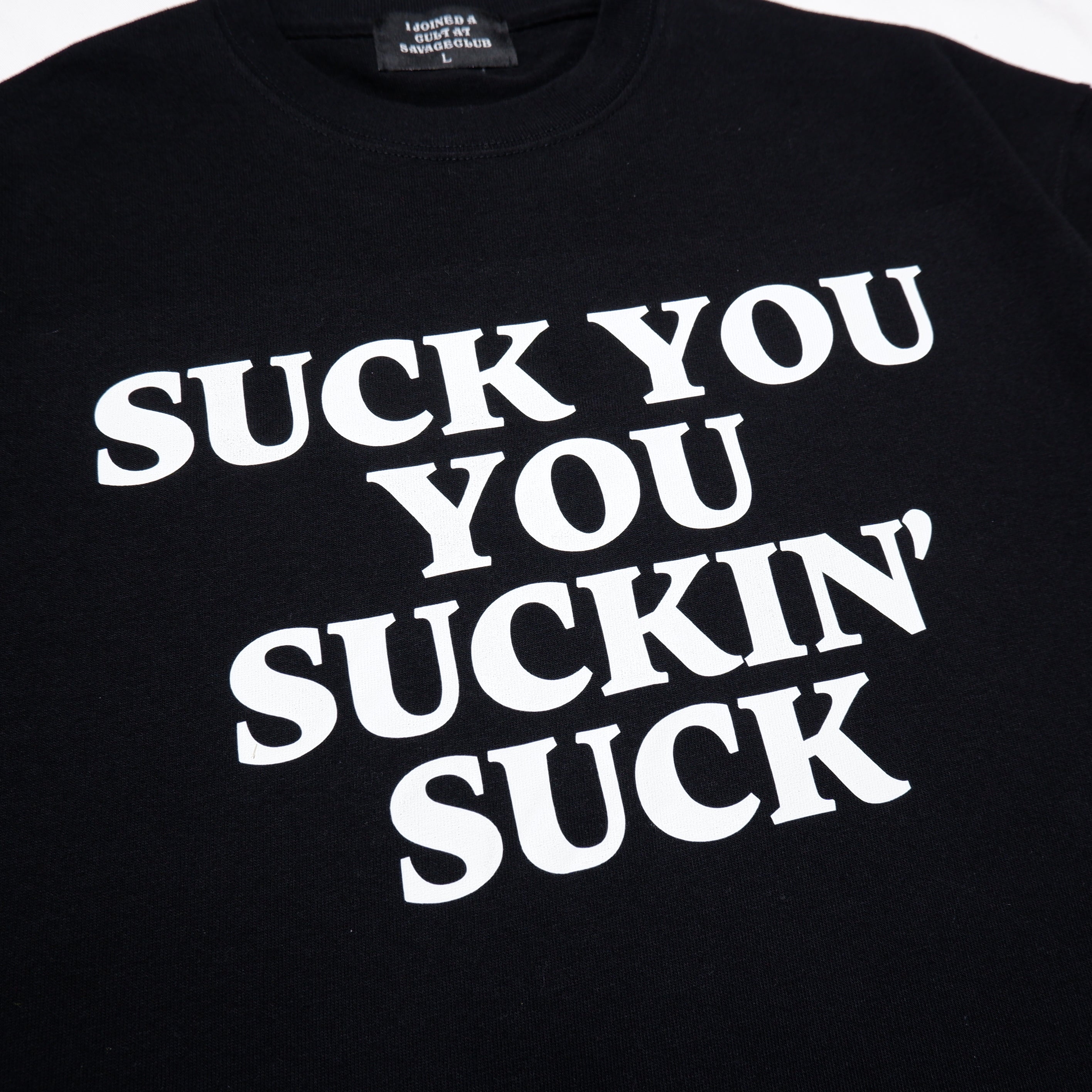 SUCK YOU TEE